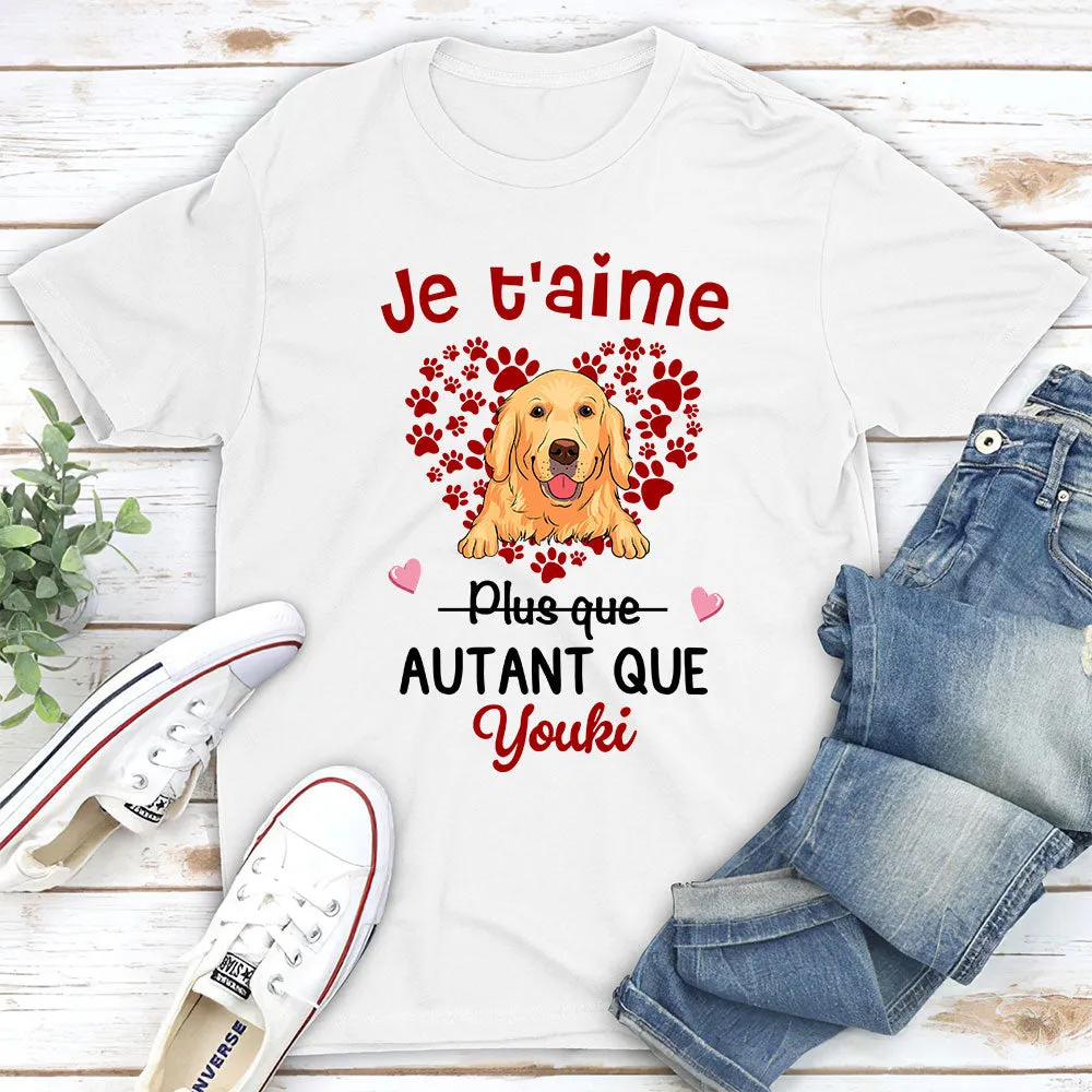 T-shirt Unisex Personnalisé - Je T‘Aime Autant Que