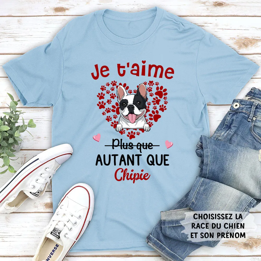 T-shirt Unisex Personnalisé - Je T‘Aime Autant Que